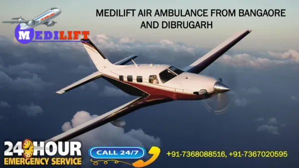 Avail Chartered Aircraft by Medilift Air Ambulance from Bangalore and Dibrugarh