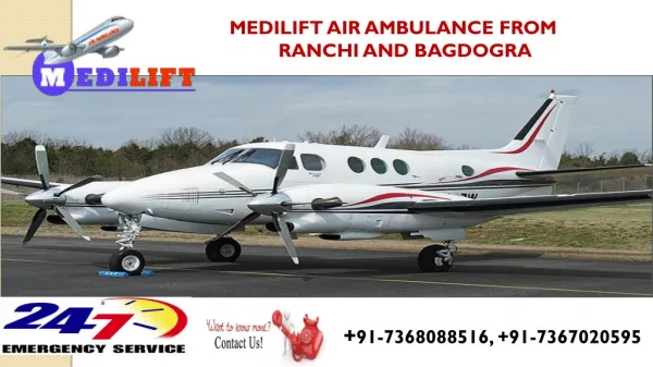 Get Inexpensive Air Ambulance from Ranchi and Bagdogra by Medilift