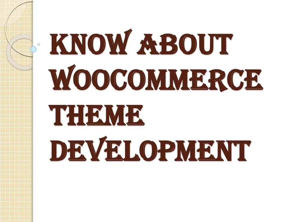 know about woocommerce theme development