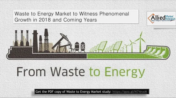 Waste to Energy Market to Witness Phenomenal Growth in 2018 and Coming Years