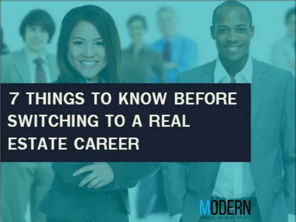 7 Things To Know Before Switching To a Real Estate Career