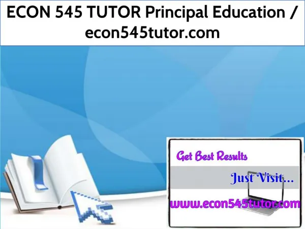 ECON 545 TUTOR Principal Education / econ545tutor.com