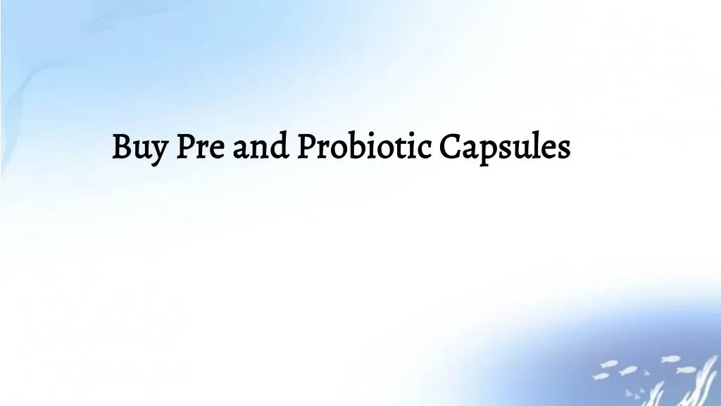 buy pre and probiotic capsules