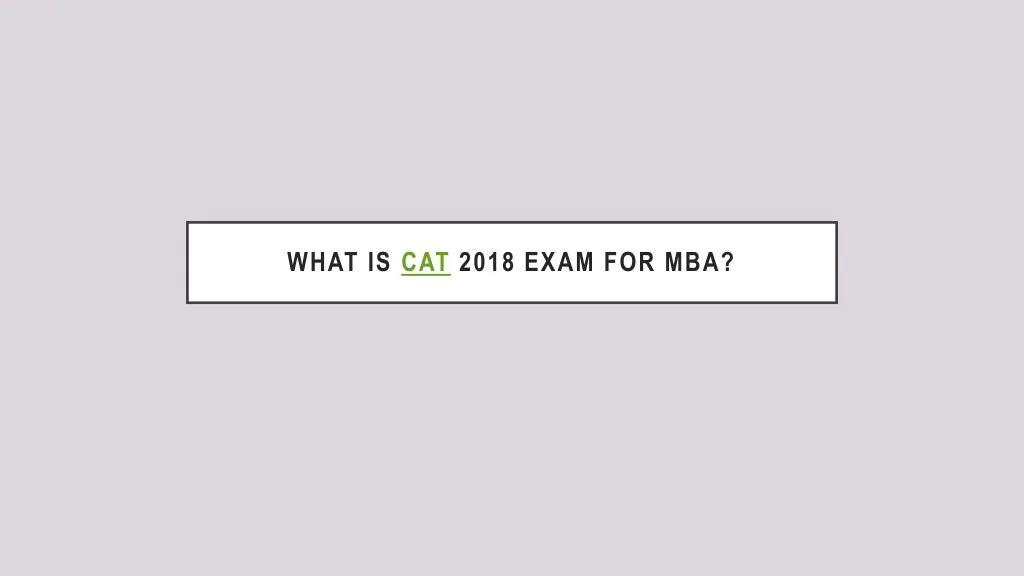 what is cat 2018 exam for mba
