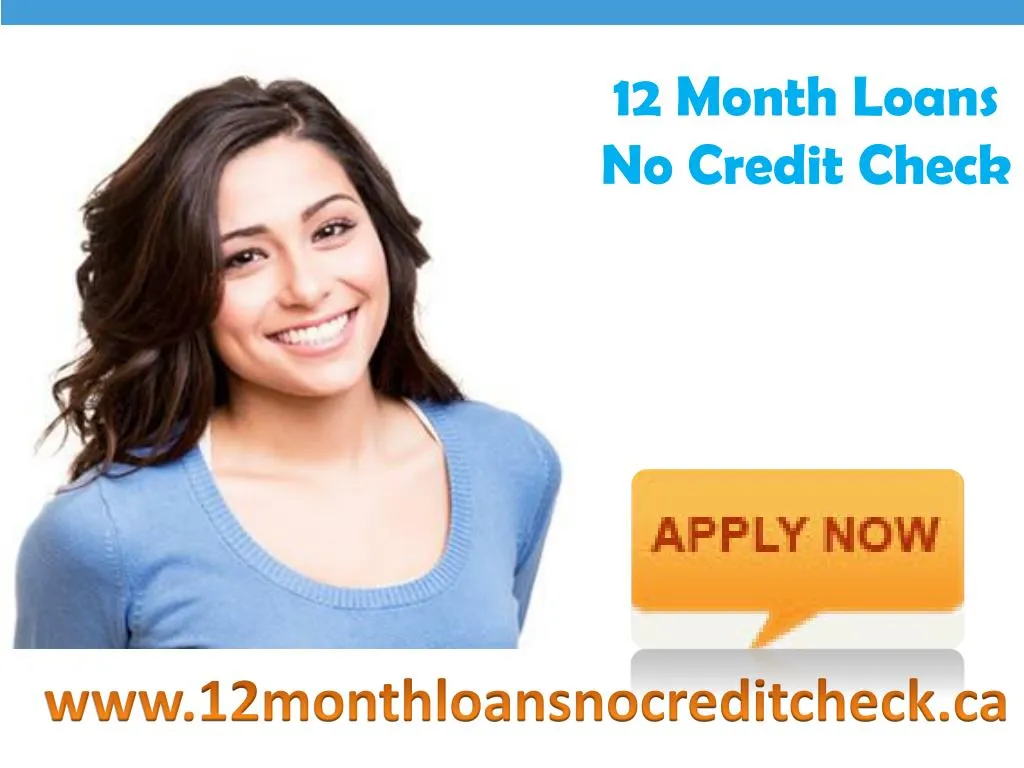 12 month loans no credit check