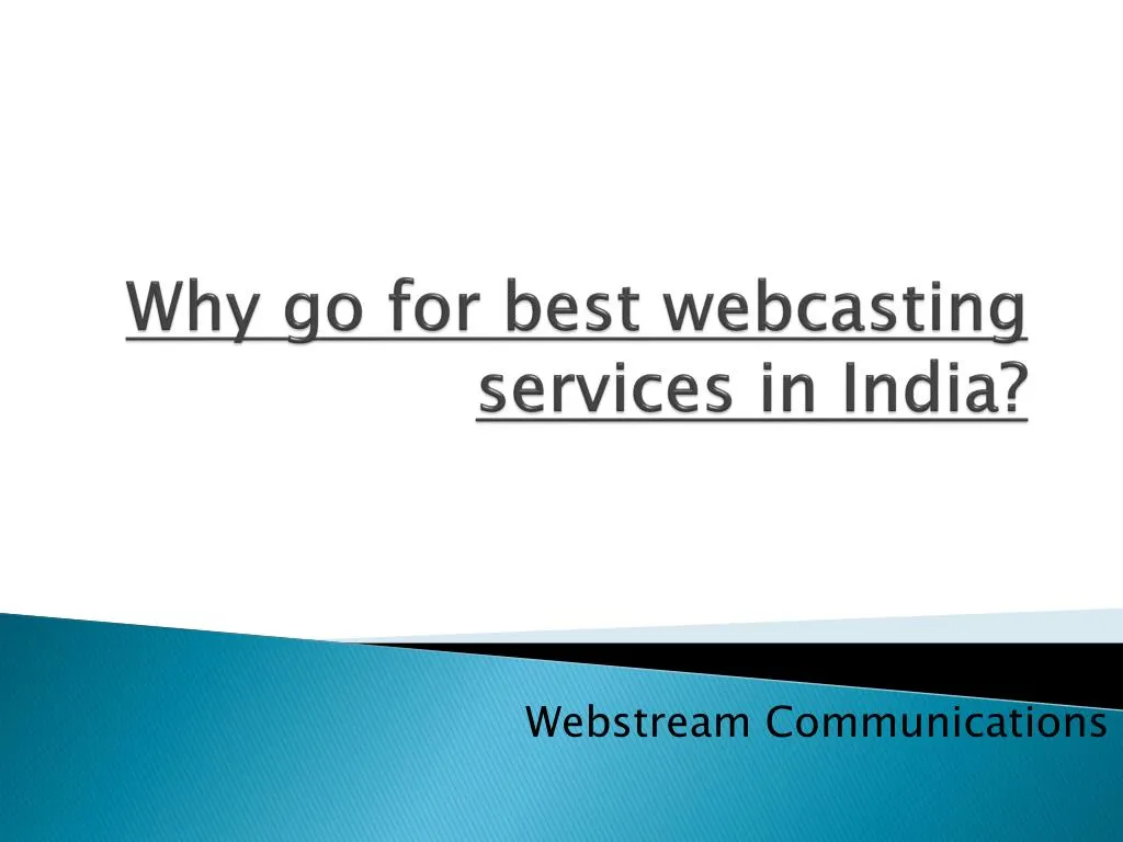 why go for best webcasting services in india