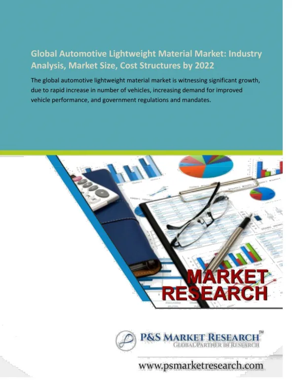 Automotive Lightweight Material Market : Industry Analysis, Market Size, Cost Structures by 2022