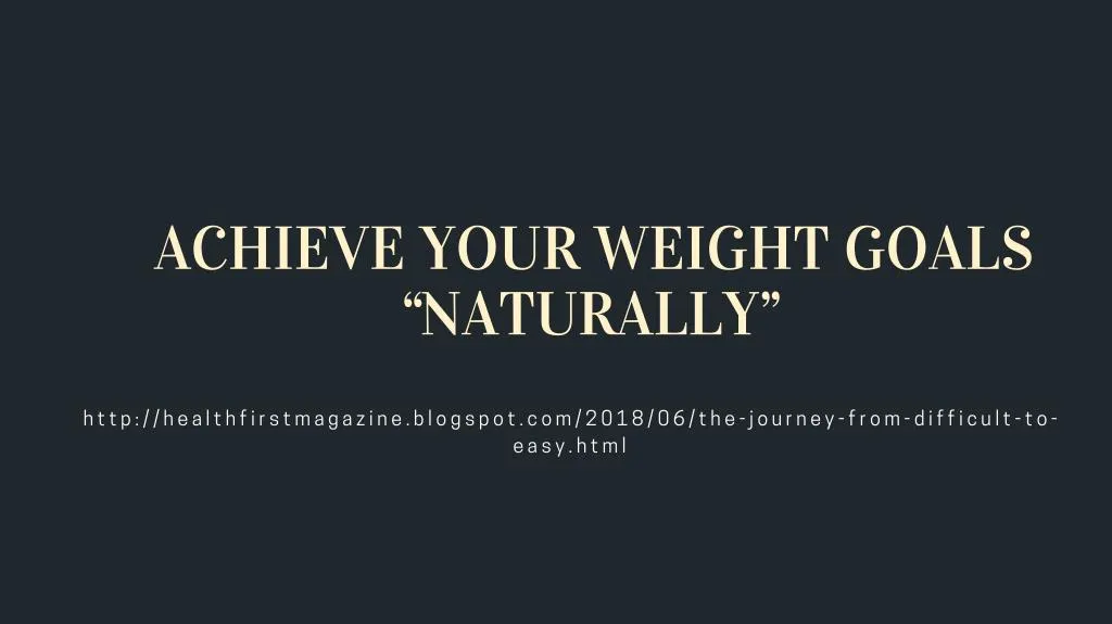 achieve your weight goals naturally