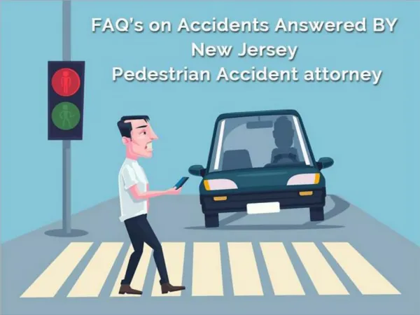FAQ’s on Accidents Answered BY New Jersey Pedestrian Accident attorney