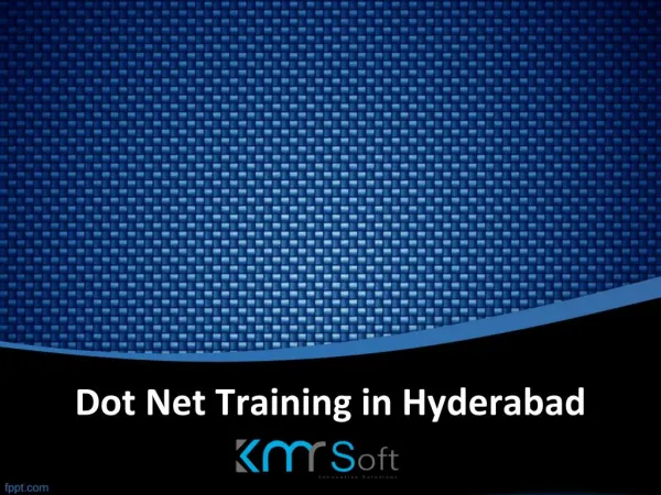 Dot Net Â training in hyderabad, Dot Net Â Online Training In Hyderabad â€“ KMRsoft