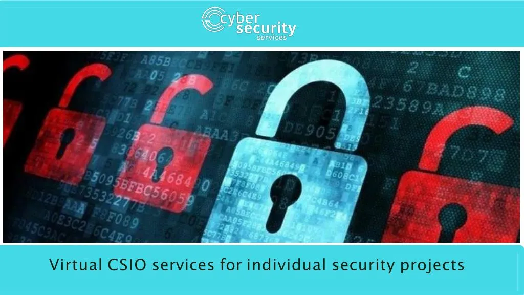 virtual csio services for individual security projects