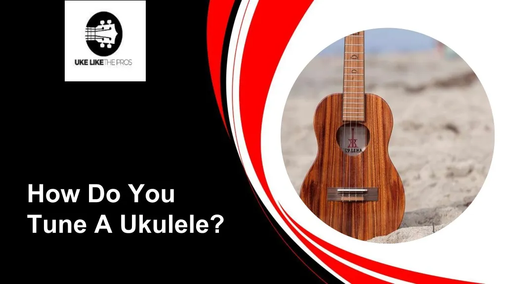 how do you tune a ukulele
