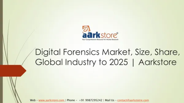 Digital Forensics Market, Size, Share, Global Industry to 2025 | Aarkstore