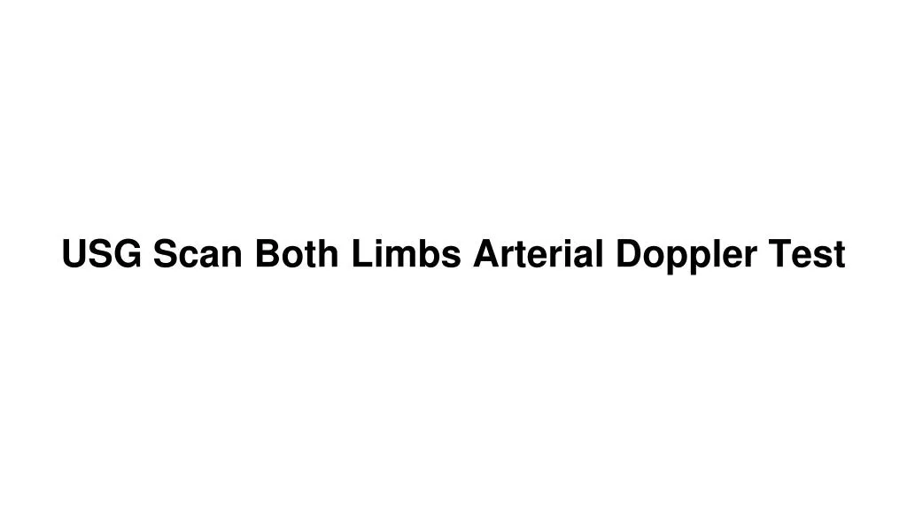 usg scan both limbs arterial doppler test