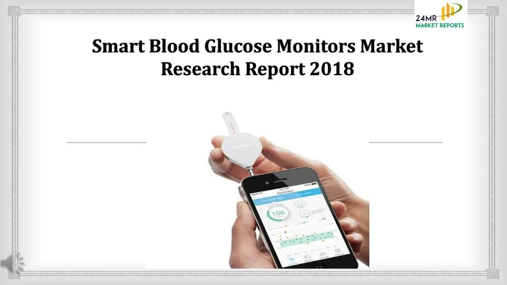 smart blood glucose monitors market research report 2018