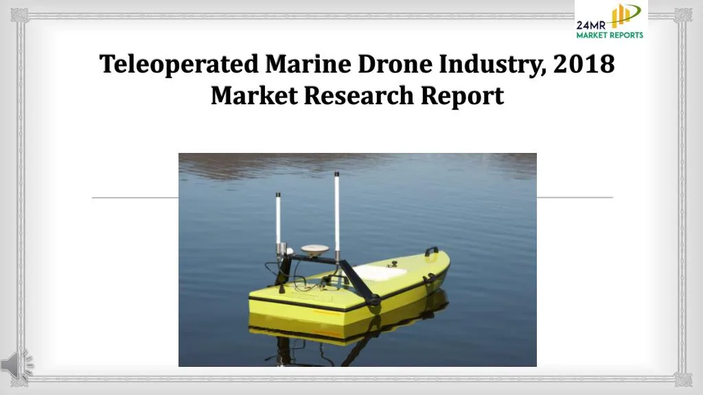teleoperated marine drone industry 2018 market research report