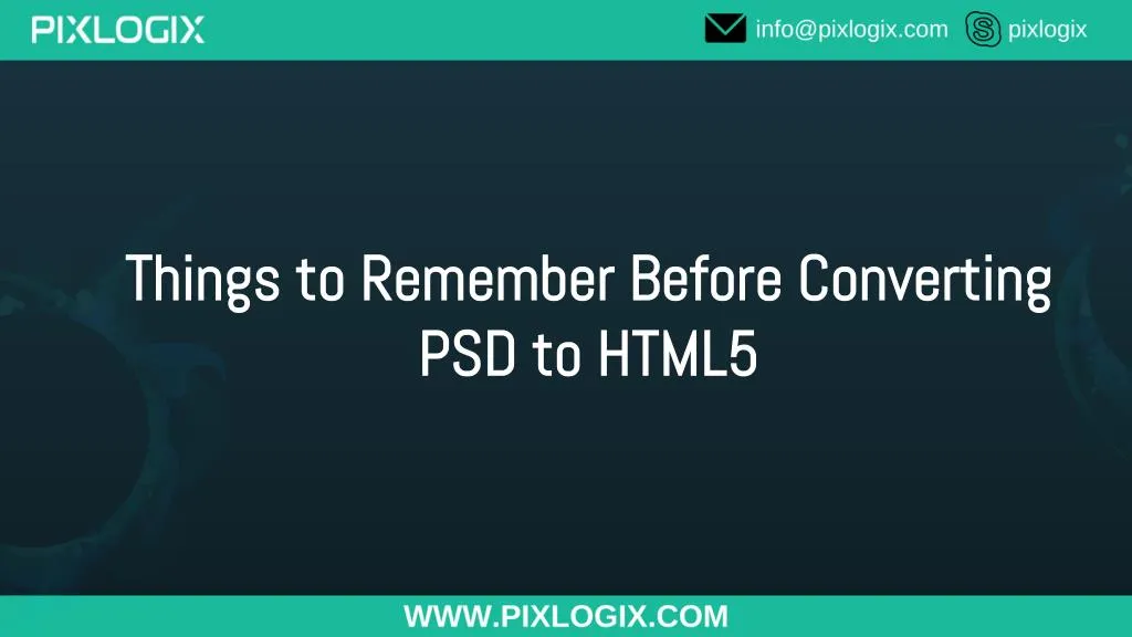 things to remember before converting psd to html5