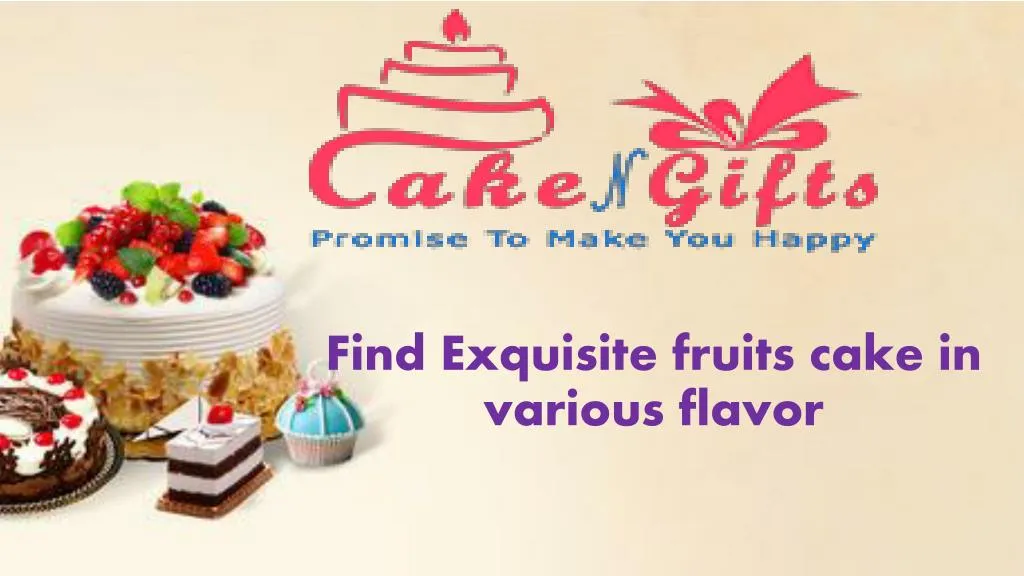 find exquisite f ruits cake in various flavor