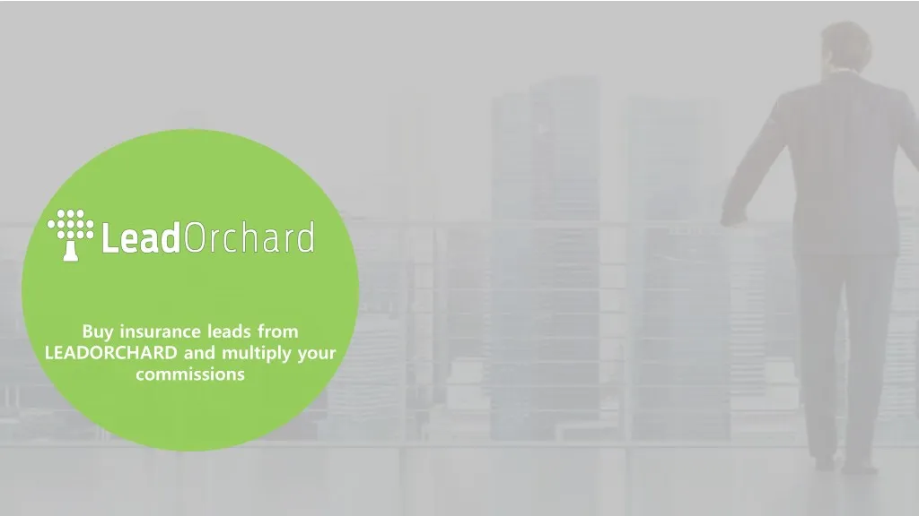buy insurance leads from leadorchard and multiply