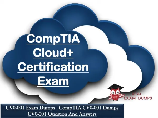 Get Verified CompTIA CV0-001 Exam Questions - CompTIA CV0-001 Exam Study Material Realexamdumps.com