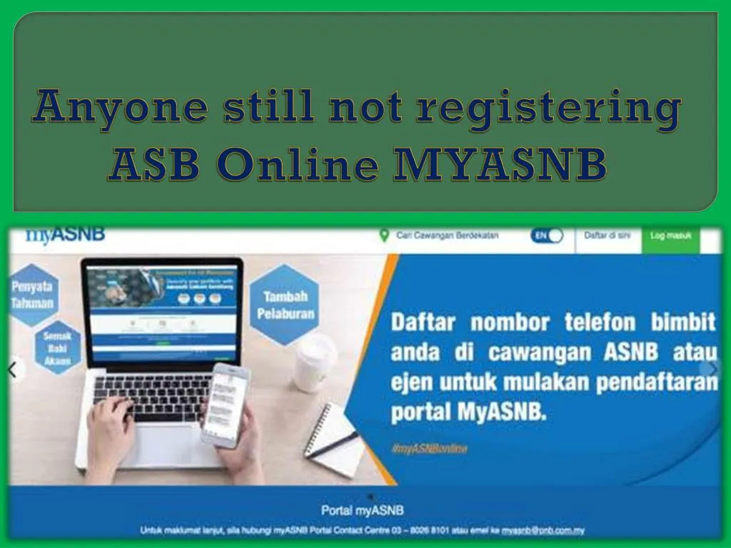 anyone still not registering asb online myasnb