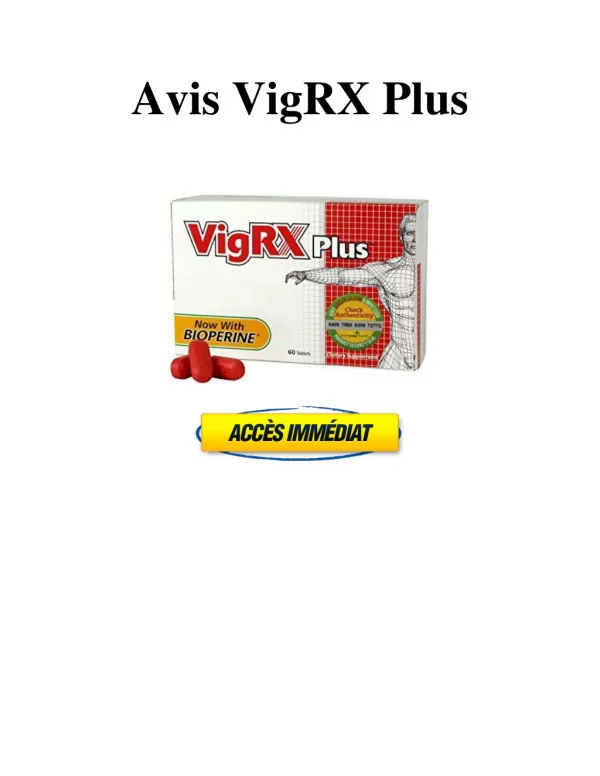 Avis VigRx Plus - VigRx Plus France - VigRx Plus Bonus dans cet avis.