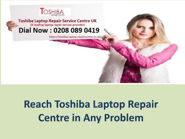 ​Reach Toshiba Laptop Repair Centre in Any Problem
