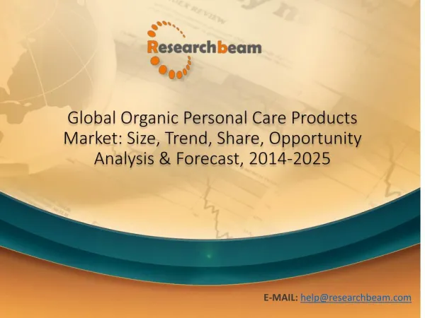 Organic Personal Care Products Market: Size, Trend, Share, Opportunity Analysis & Forecast 2025