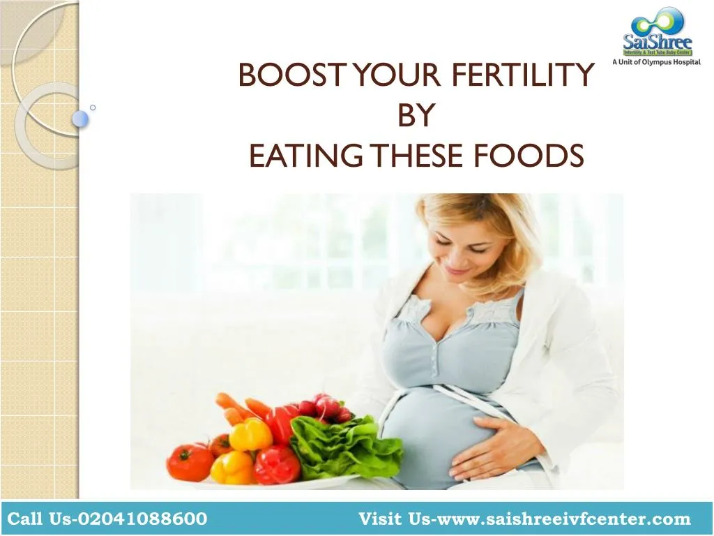 boost your fertility by eating these foods