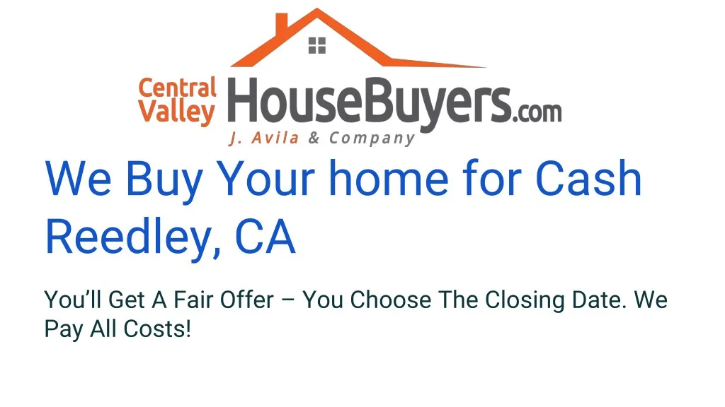 we buy your home for cash reedley ca