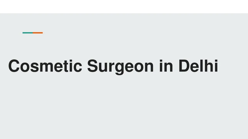 cosmetic surgeon in delhi