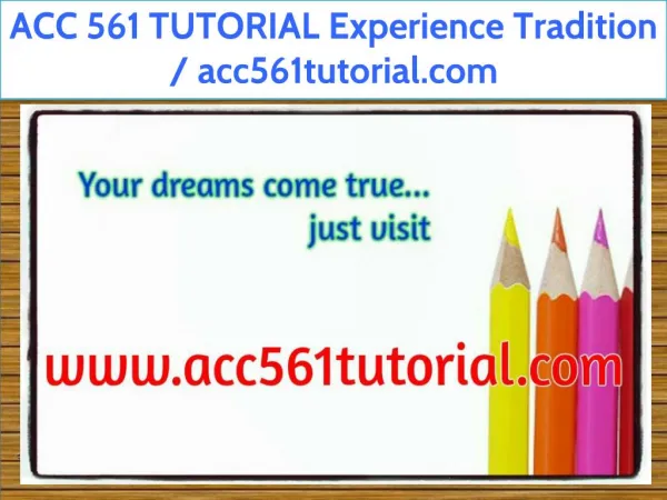 ACC 561 TUTORIAL Experience Tradition / acc561tutorial.com