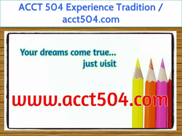 ACCT 504 Experience Tradition / acct504.com