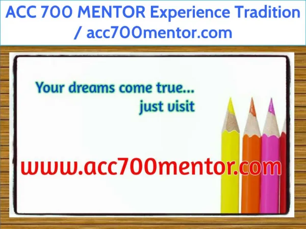 ACC 700 MENTOR Experience Tradition / acc700mentor.com