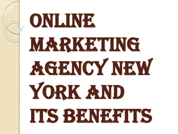 Numerous Benefits of Online Marketing Agency New York