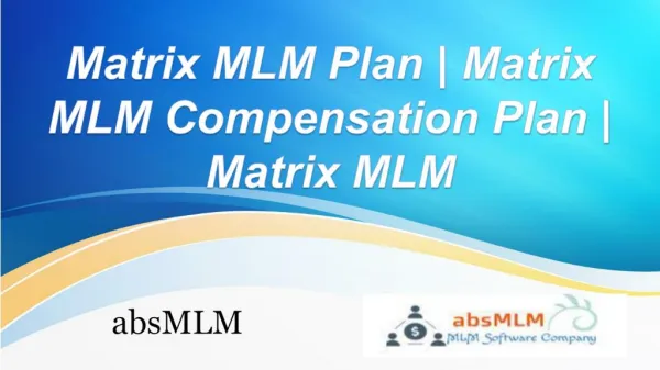 Matrix MLM Plan | Matrix MLM Compensation Plan | Matrix MLM