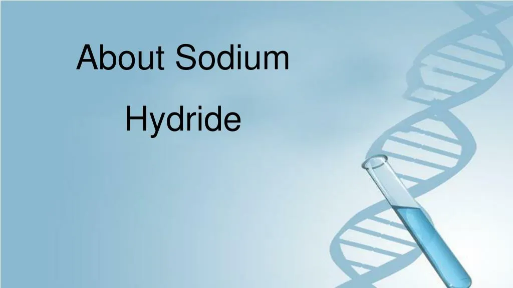 about sodium hydride