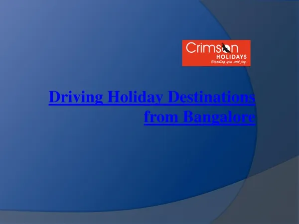 Driving Holiday Destinations from bangalore