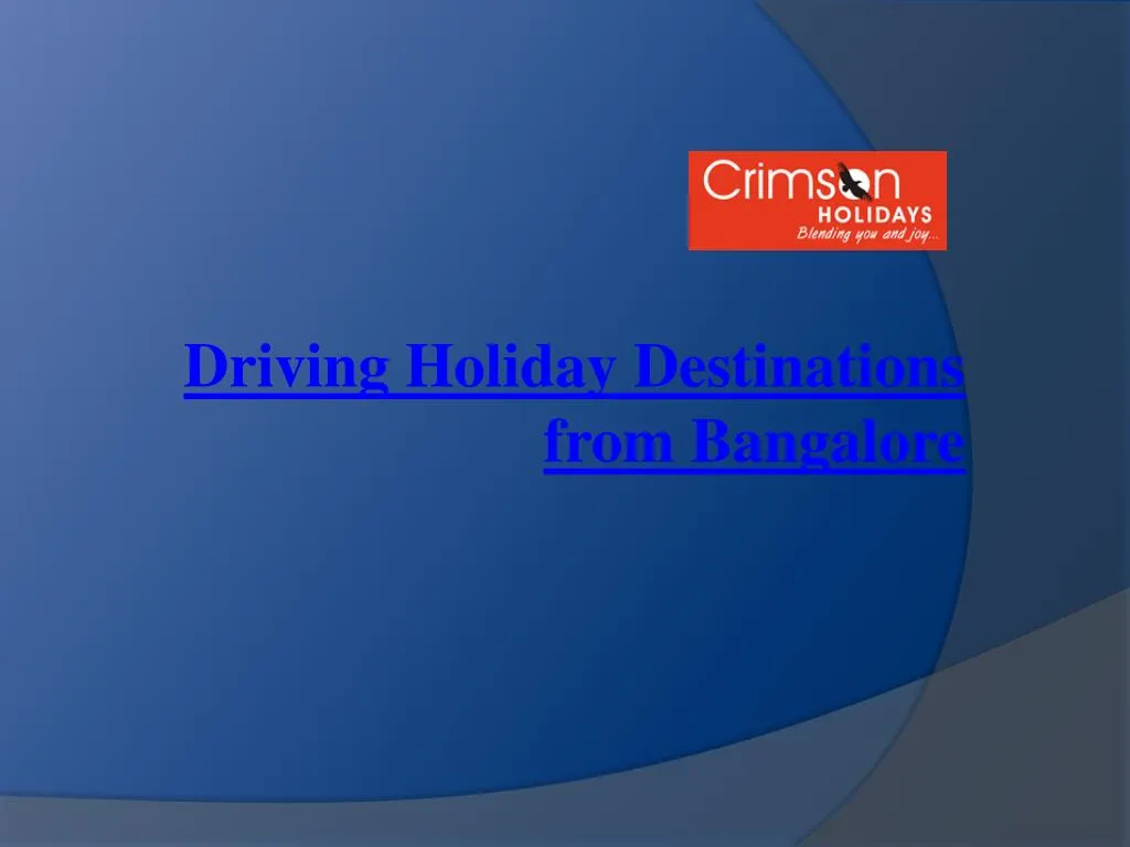 driving holiday destinations from bangalore