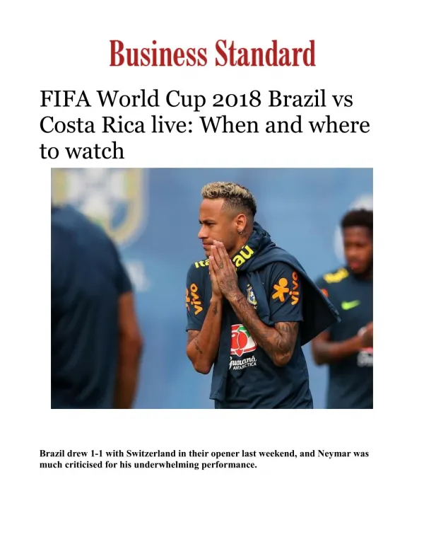 Fifa World Cup 2018 Brazil vs Costa Rica live: Watch Neymar at World Cup 2018