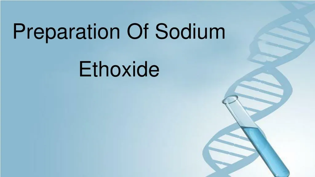 preparation of sodium ethoxide