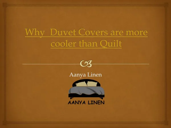 Why Duvet Covers are more cooler than Quilt