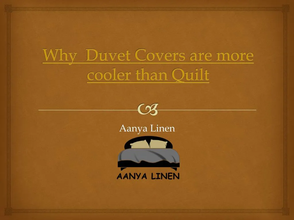 why duvet c overs are more cooler than quilt