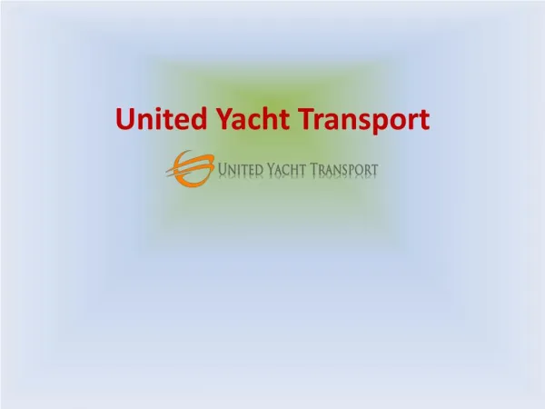 Yacht Shipping - United Yacht Transport