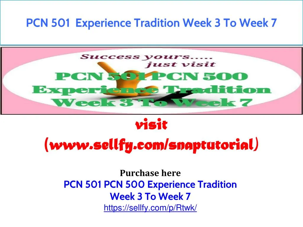 pcn 501 experience tradition week 3 to week 7