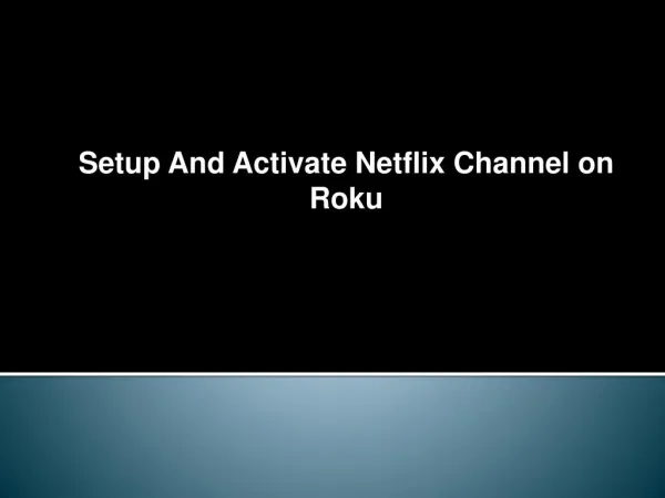 Setup And Activate Netflix Channel on Roku