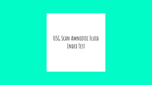 Usg scan amniotic fluid index test