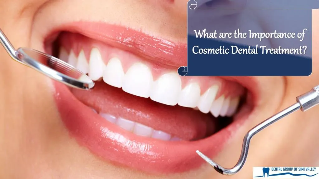 what are the importance of cosmetic dental