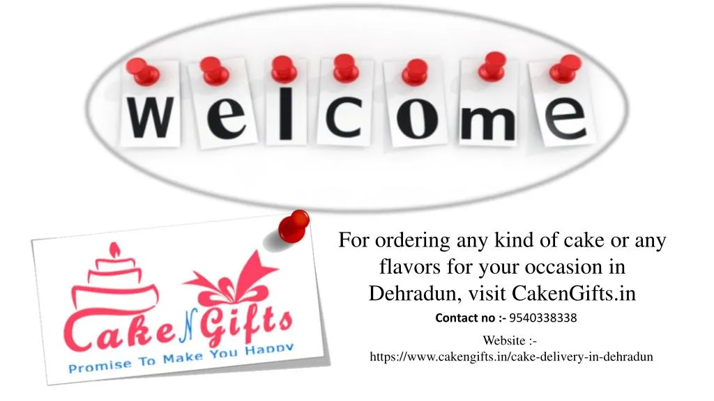 for ordering any kind of cake or any flavors