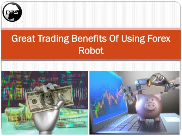 Miraculous Benefits of Using Forex Robot for Trading!